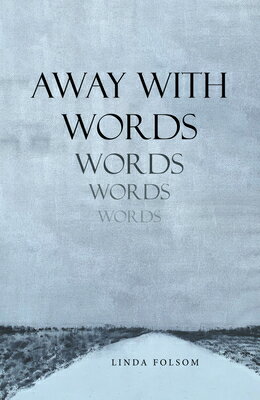 Away with Words AWAY W/WORDS [ Linda Folsom ]