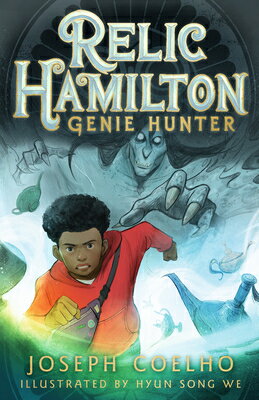 Relic Hamilton, Genie Hunter RELIC HAMILTON GENIE HUNTER （Relic Hamilton） [ Joseph Coelho ]