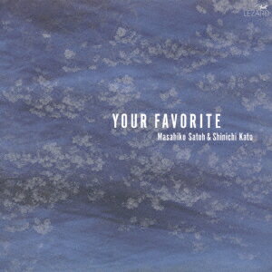 YOUR FAVORITE [ 佐藤允彦&加藤真一 ]