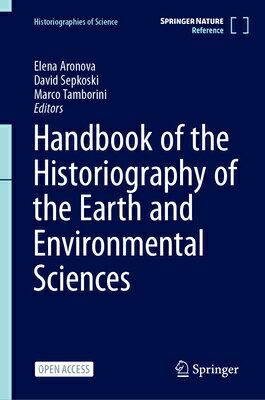楽天楽天ブックスHandbook of the Historiography of the Earth and Environmental Sciences HANDBK OF THE HISTORIOGRAPHY O （Historiographies of Science） [ Elena Aronova ]