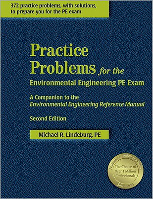 Practice Problems for the Environmental Engineering PE Exam: A Companion to the Environmental Engine PRAC PROBLEMS FOR THE ENVIRONM （Engineering Review Series） [ Michael R. Lindeburg ]