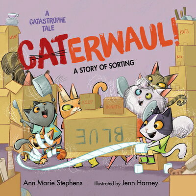 Caterwaul! CATERWAUL （A Catastrophe Tale） 