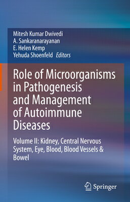 Role of Microorganisms in Pathogenesis and Management of Autoimmune Diseases: Volume II: Kidney, Cen ROLE OF MICROORGANISMS IN PATH 