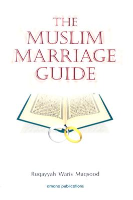 The Muslim Marriage Guide