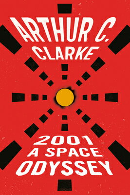 2001: A Space Odyssey 2001 （Space Odyssey） Arthur C. Clarke