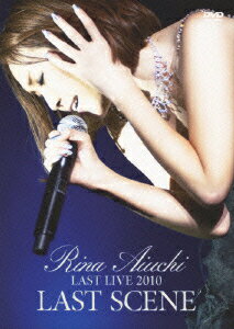 Rina Aiuchi LAST LIVE 2010 LAST SCENE [ Τ ]פ򸫤