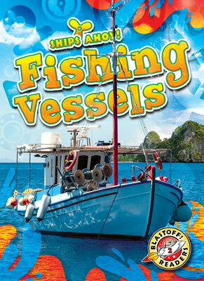 Fishing Vessels FISHING VESSELS （Ships Ahoy!） [ Kaitlyn Duling ]