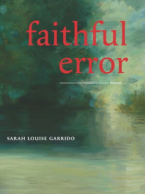 乐天商城 - Faithful Error FAITHFUL ERROR （Mountain West Poetry） [ Sarah Louise Garrido ]