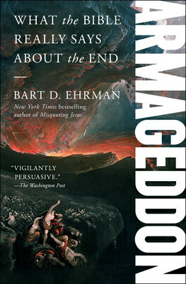 Armageddon: What the Bible Really Says about the End ARMAGEDDON [ Bart D. Ehrman ]