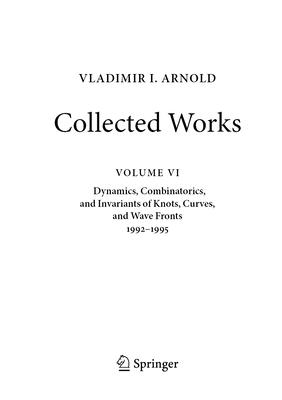 Vladimir I. Arnold--Collected Works: Dynamics, Combinatorics, and Invariants of Knots, Curves, and W