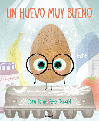 Un Huevo Muy Bueno / The Good Egg SPA-HUEVO MUY BUENO / THE GOOD [ Jory John ]