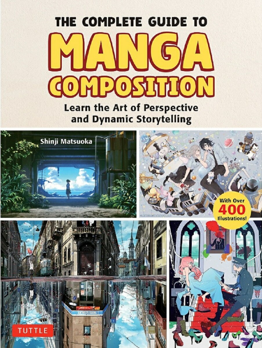 The Complete Guide to Manga Composition 『イラスト、漫画のための構図の描画教室』（エムディエヌコ..