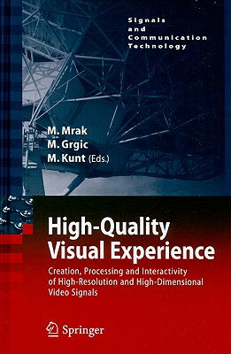 High-Quality Visual Experience: Creation, Processing and Interactivity of High-Resolution and High-D