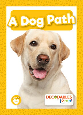 A Dog Path DOG PATH （Level 3 - Yellow Set） [ Charis Mather ]