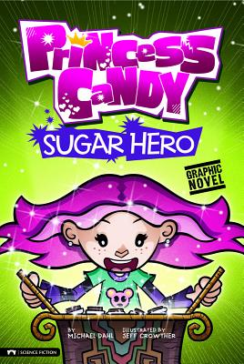 Sugar Hero SUGAR HERO （Princess Candy） [ Michael Dahl ]