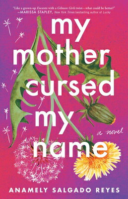 My Mother Cursed My Name MY MOTHER CURSED MY NAME [ Anamely Salgado Reyes ]