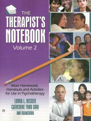 The Therapist's Notebook, Volume 2: More Homework, Handouts, and Activities for Use in Psychotherapy