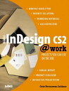 Adobe InDesign CS2 @ Work: Projects You Can Use on the Job ADOBE INDESIGN CS2 @ WORK [ Cate Brosseau Indiano ]