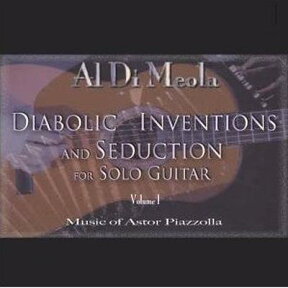 【輸入盤】Diabolic Inventions & Seduction For Solo Guitar: Vol.1 [ Al Di Meola ]