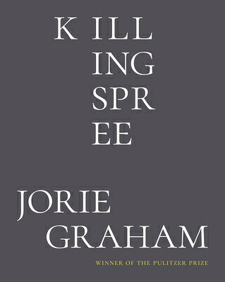 Killing Spree: Poems KILLING SPREE 