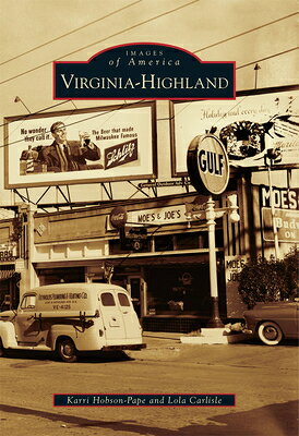 Virginia-Highland VIRGINIA-HIGHLAND （Images of America） 