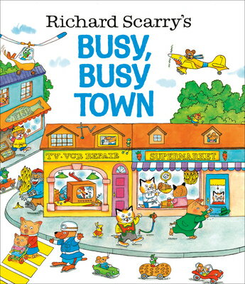 Richard Scarry's Busy, Busy Town RICHARD SCARRYS BUSY BUSY TOWN [ Richard Scarry...