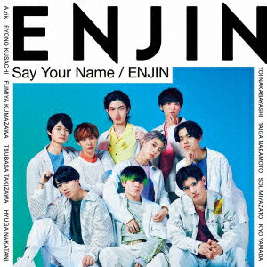 Say Your Name/ENJIN (通常盤) [ ENJIN ]
