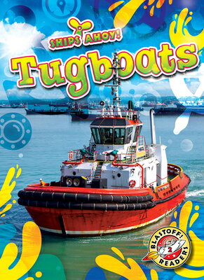 Tugboats TUGBOATS （Ships Ahoy!） [ Kaitlyn Duling ]