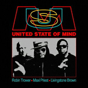 UNITED STATE OF MIND [ ROBIN TROWER,MAXI PRIEST & LIVINGSTONE BROWN ]