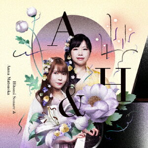 A & H [ Hitomi Sonare & Anna Matsuoka ]