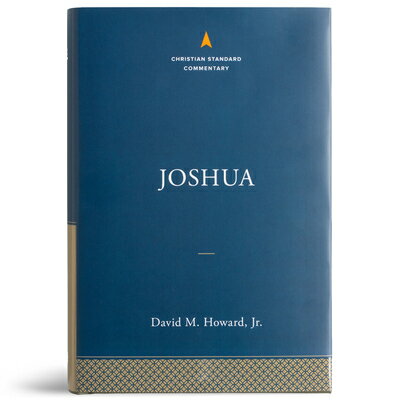 Joshua: The Christian Standard Commentary JOSHUA THE CHRISTIAN STANDARD （The Christian Standard Commentary） 