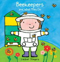 Beekeepers and What They Do BEEKEEPERS & WHAT THEY DO （Profession） [ Liesbet Slegers ]