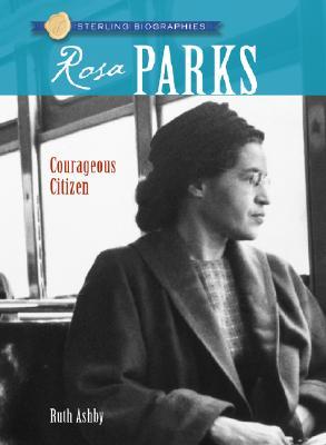 Rosa Parks: Freedom Rider ROSA PARKS （Sterling Biographies (Hardcover)） [ Ruth Ashby ]