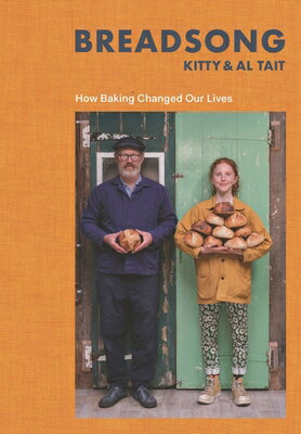 Breadsong: How Baking Changed Our Lives BREADSONG 