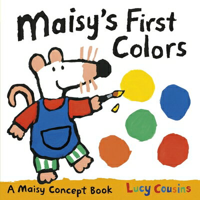 Maisy 039 s First Colors MAISYS 1ST COLORS-BOARD （Maisy） Lucy Cousins