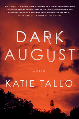 Dark August DARK AUGUST （Gus Monet Mystery） [ Katie Tallo ]