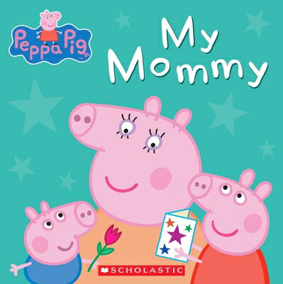 PEPPA PIG:MY MOMMY(BB) [ . ]