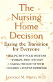 Easing the Way to a New Stage in Life.. 
Placing a loved one in a nursing home is a difficult thing to face. In addition to choosing a home, figuring out finances, and dealing with the actual moving, you may also be struggling with deeper conflicts. The emotions you may feel--of guilt, sadness, anger, and even relief--are never predictable, and can sometimes cause confusion. This invaluable book helps to ease this process, opening the channels of communication for all concerned. By examining the experience of nursing home care from all perspectives, including those of families, caregivers, and the residents themselves, everyone can learn to cope with this new situation. The Nursing Home Decision offers effective advice and empathic reassurance for managing one of life's most difficult transitions, allowing everyone to learn and grow from this new experience.