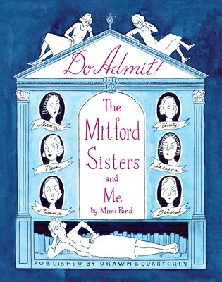 Do Admit: The Mitford Sisters and Me DO ADMIT [ Mimi Pond ]