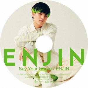 Say Your Name/ENJIN (初回限定 A.rik (エーリック)盤)