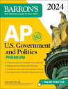 AP U.S. Government and Politics Premium, 2024: 6 Practice Tests + Comprehensive Review + Online Prac AP US GOVERNMENT & POLITICS PR （Barron's AP Prep） 