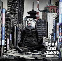Dead End in Tokyo (初回限定盤 CD＋DVD) MAN WITH A MISSION