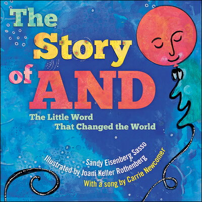 The Story of and: The Little Word That Changed the World STORY OF & [ Sandy Eisenberg Sasso ]