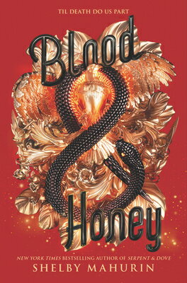 Blood & Honey BLOOD & HONEY （Serpent & Dove） 