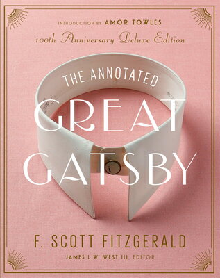 The Annotated Great Gatsby: 100th Anniversary Deluxe Edition ANNOT GRT GATSBY 