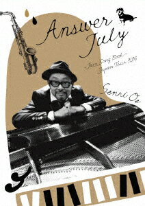 Answer July 〜Jazz Song Book〜JAPAN TOUR 2016 [ 大江千里 ]