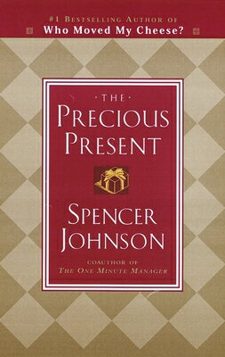 The Precious Present PRECIOUS PRESENT REV/E Spencer Johnson