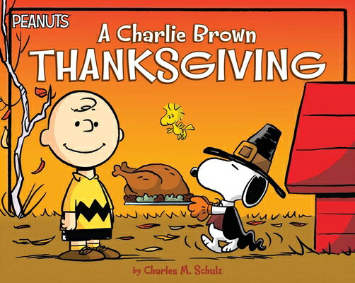 A Charlie Brown Thanksgiving CHARLIE BROWN THANKSGIVING （Peanuts） [ Charles M. Schulz ]