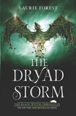 The Dryad Storm DRYAD STORM ORIGINAL/E （Black Witch Chronicles） [ Laurie Forest ]