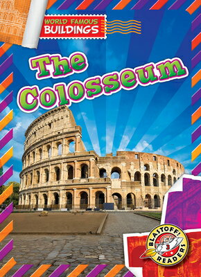 The Colosseum COLOSSEUM （World Famous Buildings） [ Alicia Z. Klepeis ]